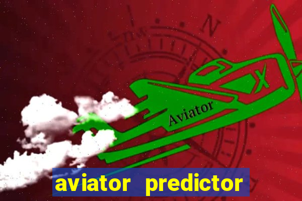 aviator predictor v4.0 apk download